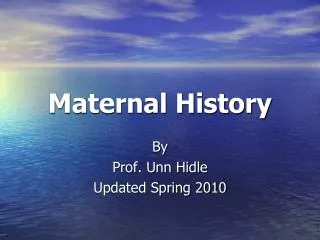 Maternal History