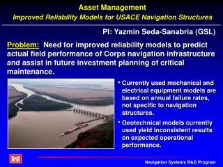 Asset Management Improved Reliability Models for USACE Navigation Structures
