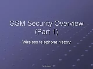 GSM Security Overview (Part 1)