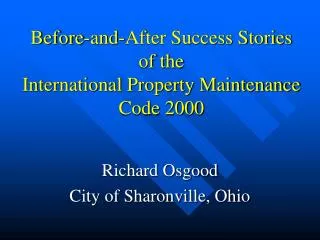 Before-and-After Success Stories of the International Property Maintenance Code 2000