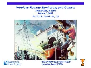 Wireless Remote Monitoring and Control DistribuTECH 2002 March 1, 2002