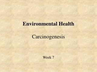 Environmental Health Carcinogenesis