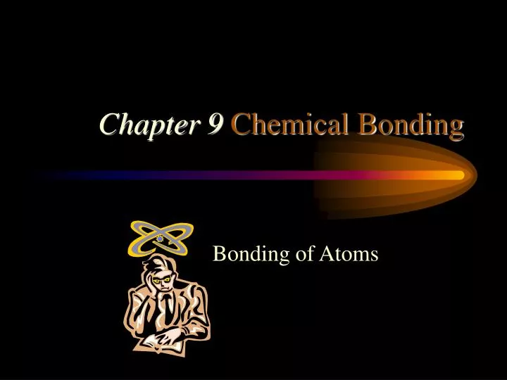 chapter 9 chemical bonding