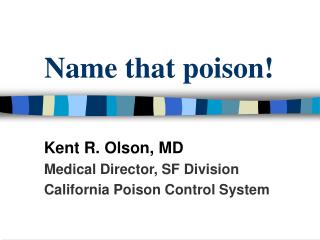Name that poison!