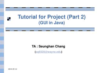 Tutorial for Project (Part 2) (GUI in Java)