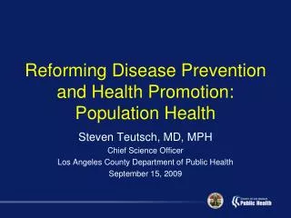 Reforming Disease Prevention and Health Promotion: Population Health