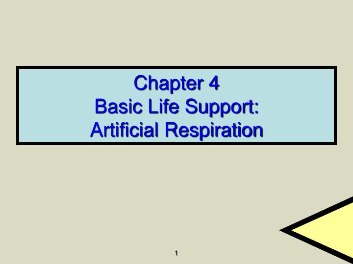 chapter 4 basic life support artificial respiration