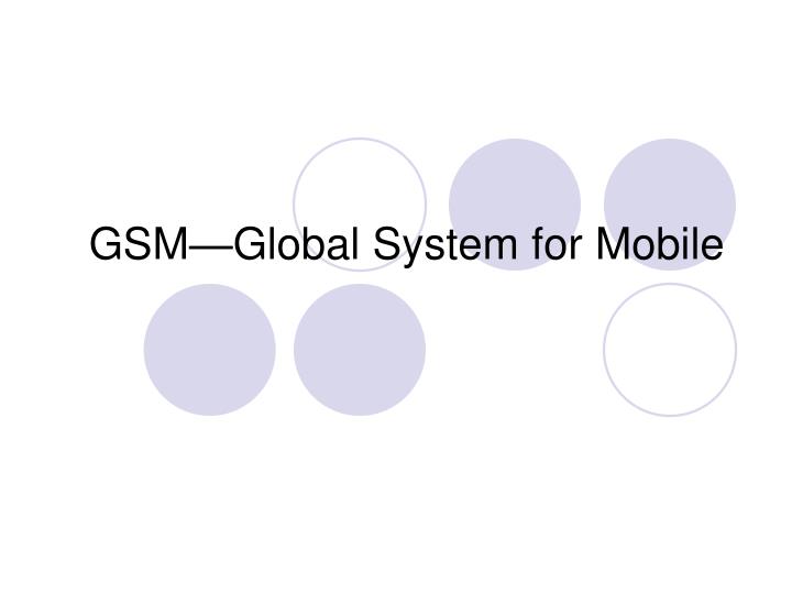 gsm global system for mobile