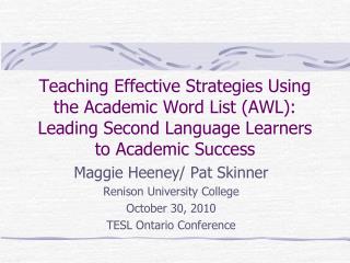 Teaching Effective Strategies Using the Academic Word List (AWL): Leading Second Language Learners to Academic Success