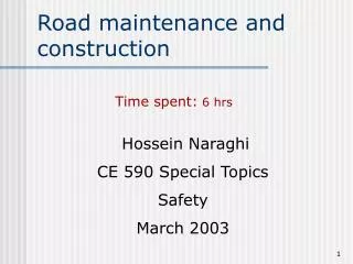 Road maintenance and construction