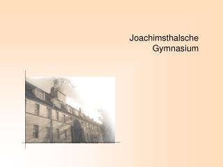 Joachimsthalsche Gymnasium