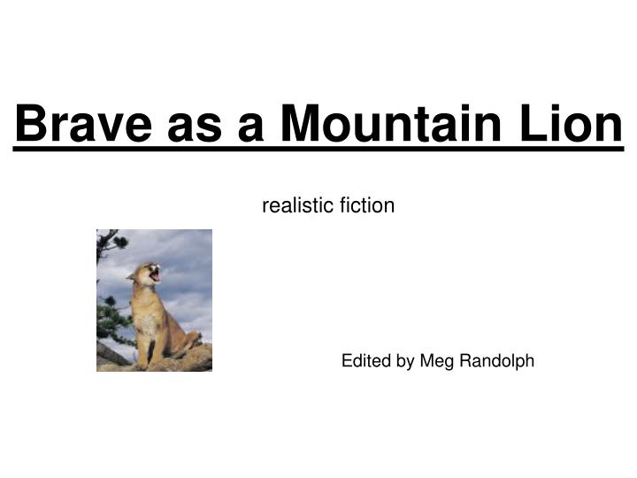 brave as a mountain lion