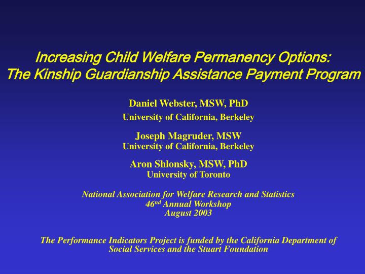 increasing child welfare permanency options the kinship guardianship assistance payment program