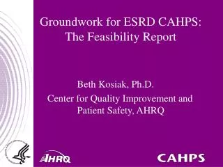 Groundwork for ESRD CAHPS: The Feasibility Report