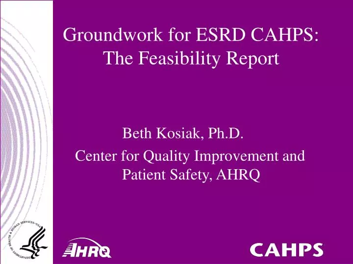 groundwork for esrd cahps the feasibility report