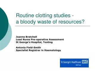 Routine clotting studies - a bloody waste of resources?