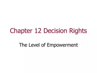 Chapter 12 Decision Rights