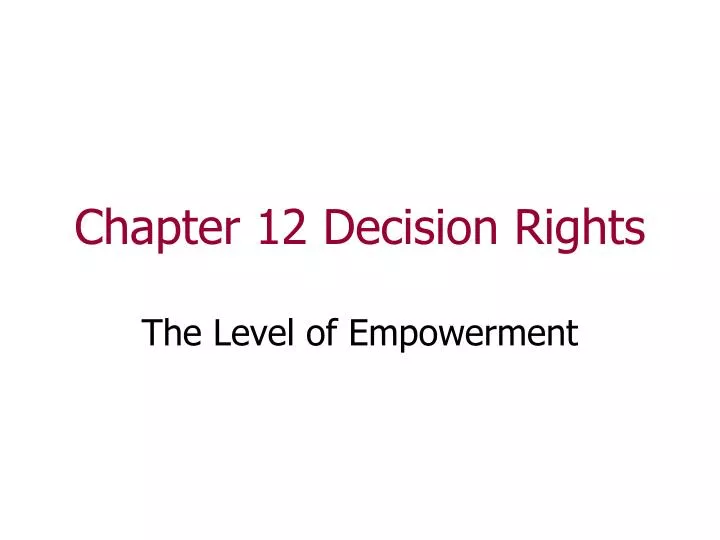 chapter 12 decision rights