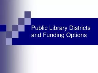 Public Library Districts and Funding Options