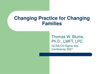 Changing Practice for Changing Families