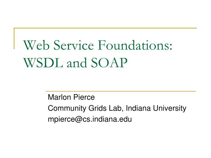 web service foundations wsdl and soap