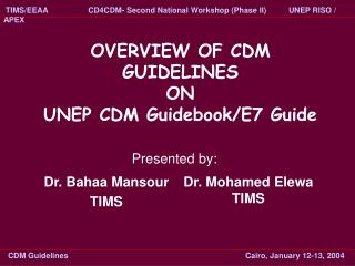 OVERVIEW OF CDM GUIDELINES ON UNEP CDM Guidebook/E7 Guide