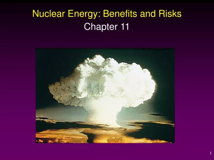 nuclear energy benefits and risks