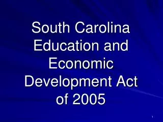 South Carolina Education and Economic Development Act of 2005