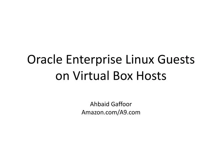 oracle enterprise linux guests on virtual box hosts ahbaid gaffoor amazon com a9 com