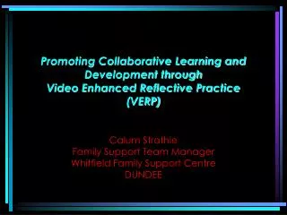 What is the process of Video Enhanced Reflective Practice and Video Interaction Guidance?