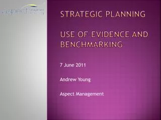 Strategic planning use of evidence and benchmarking