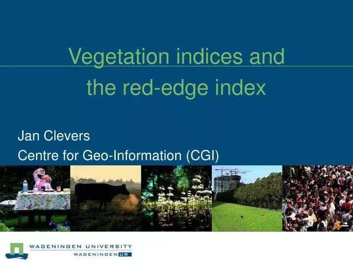 vegetation indices and the red edge index