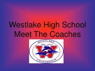 Westlake High School Meet The Coaches