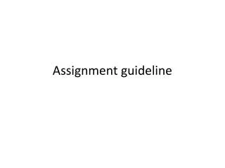 Assignment guideline