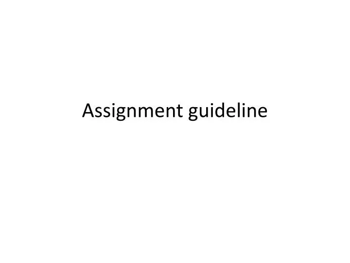 assignment guideline