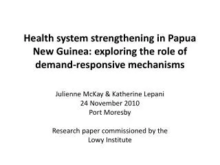 Health system strengthening in Papua New Guinea: exploring the role of demand-responsive mechanisms