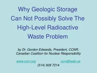 Why Geologic Storage Can Not Possibly Solve The High-Level Radioactive Waste Problem