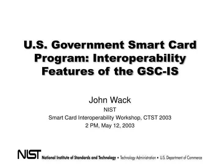 u s government smart card program interoperability features of the gsc is