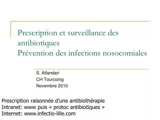 Prescription et surveillance des antibiotiques Prévention des infections nosocomiales