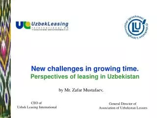 New challenges in growing time. Perspectives of leasing i n Uzbekistan