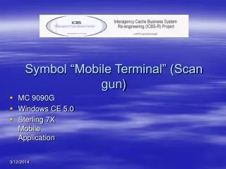 Symbol “Mobile Terminal” (Scan gun)