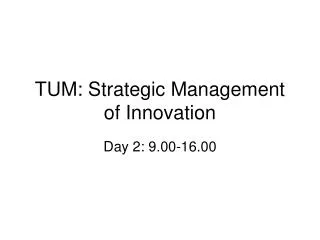 TUM: Strategic Management of Innovation