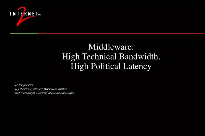 middleware high technical bandwidth high political latency
