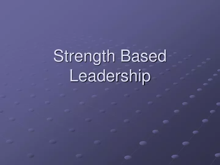 strength based leadership