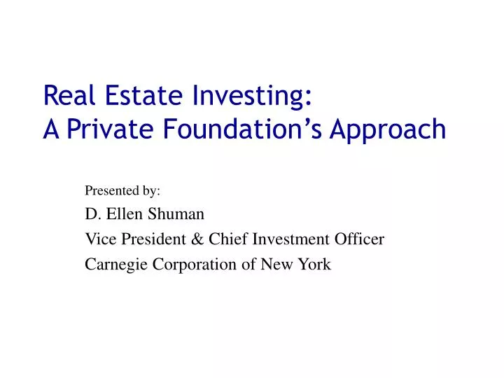 real estate investing a private foundation s approach