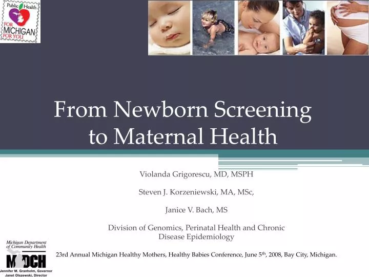 from newborn screening to maternal health