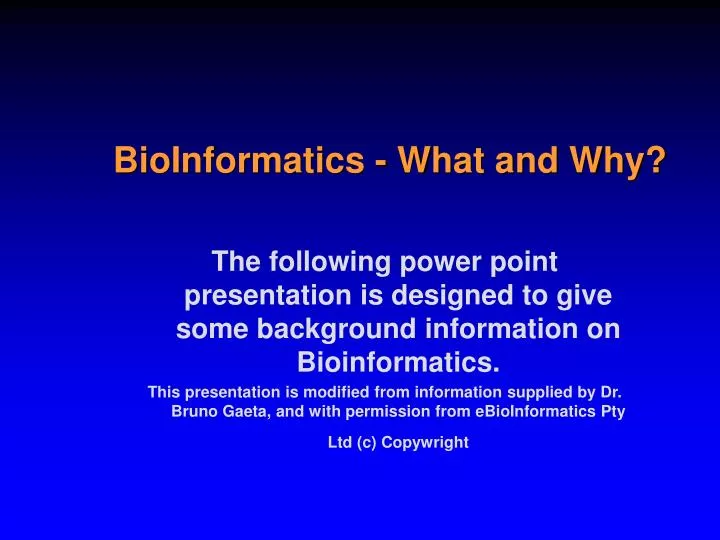 bioinformatics what and why