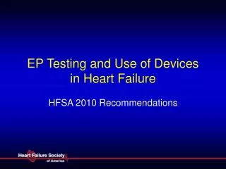 EP Testing and Use of Devices in Heart Failure