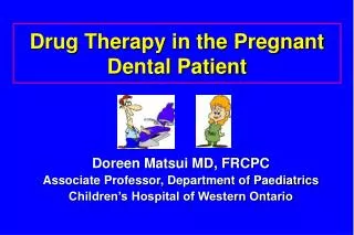 Drug Therapy in the Pregnant Dental Patient