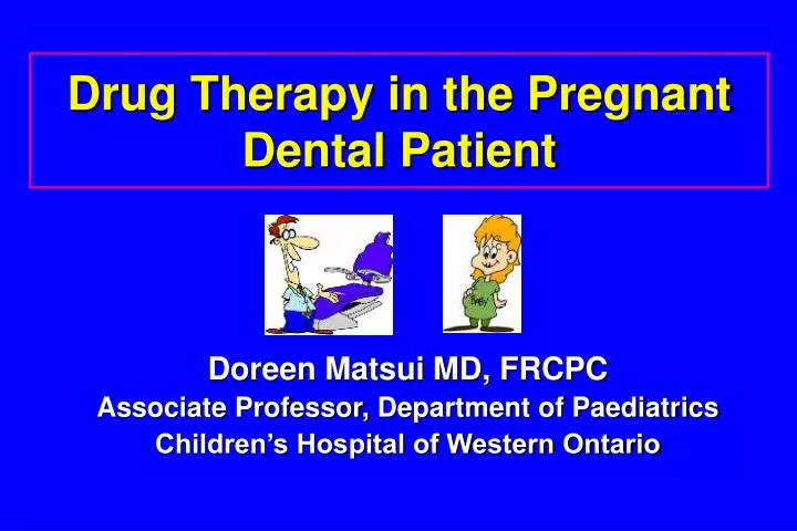 drug therapy in the pregnant dental patient